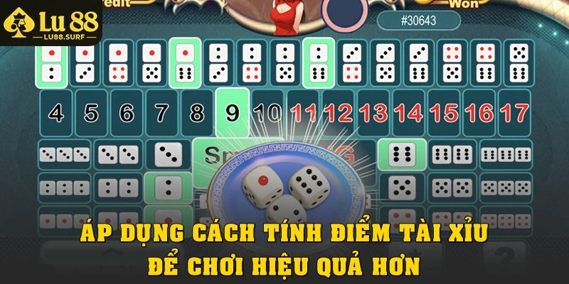 Áp dụng cách tính điểm tài xỉu để chơi hiệu quả hơn