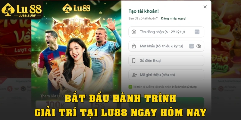 Bắt đầu hành trình giải trí tại Lu88 ngay hôm nay