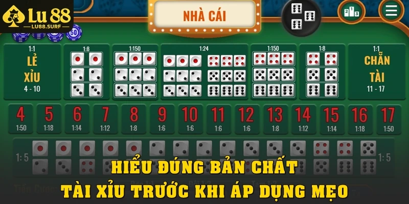 Hiểu đúng bản chất tài xỉu trước khi áp dụng mẹo